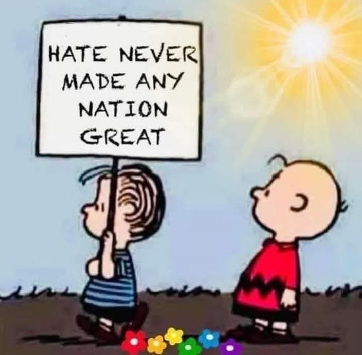 Hate never made any nation great